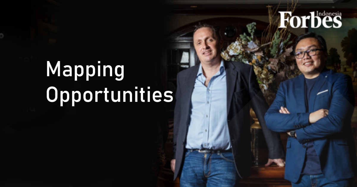 Mapping Opportunities by Ardian Wibisono, Forbes Indonesia